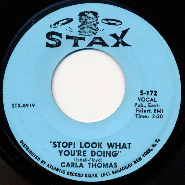 Carla Thomas - Stop! Look What You're Doing / Every Ounce Of Strength | Stax (S-172)