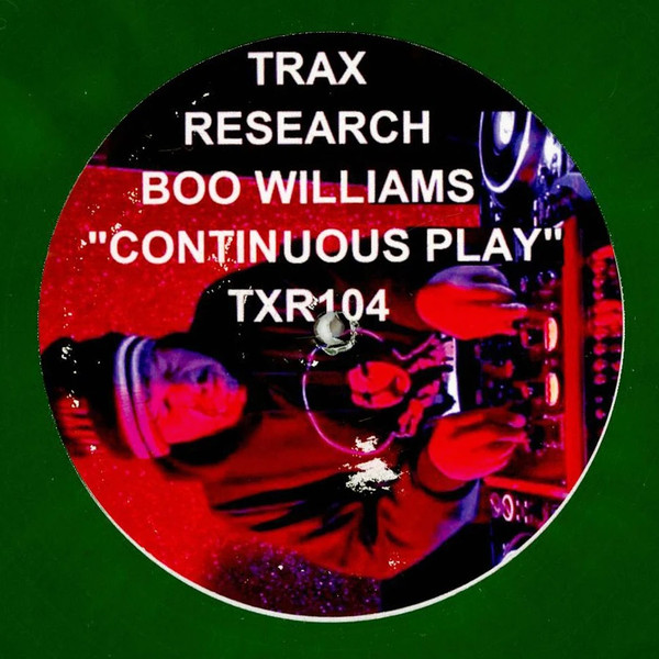 Boo Williams - Continuous Play | Trax Research (TXR104) - main