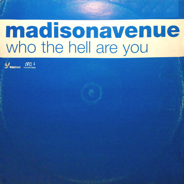 Madison Avenue - Who The Hell Are You | VC Recordings (VCRT70) - main