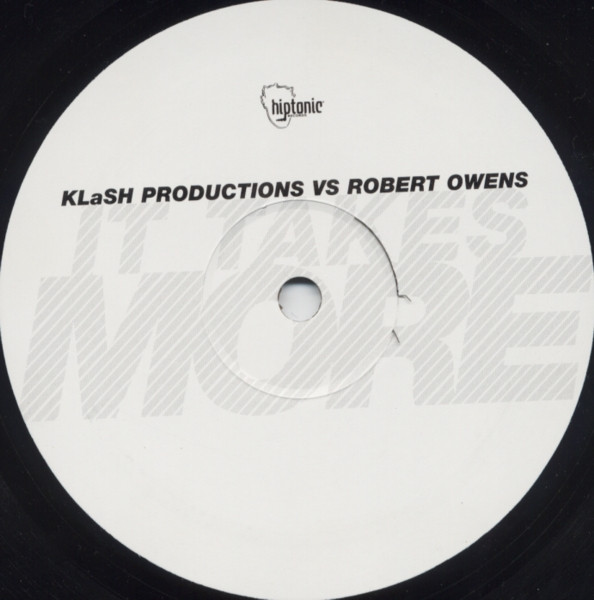 KLaSH Productions - It Takes More | Hiptonic (HIP 009) - main