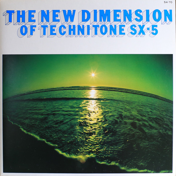 Kenichi Kuratomi / Mari Kobayashi / Masako Kashimoto / Yukiko Matsuzaki / Kyoko Kuratomi / Endy Kawasaki Trio / Endy Kawasaki - The New Dimension Of The Technitone SX-5 | Teichiku Records (54-70)
