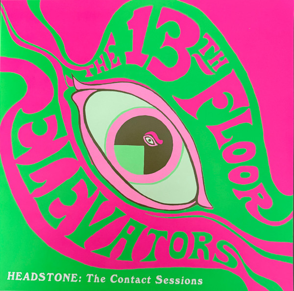 13th Floor Elevators - Headstone: The Contact Sessions | Not On Label (none)