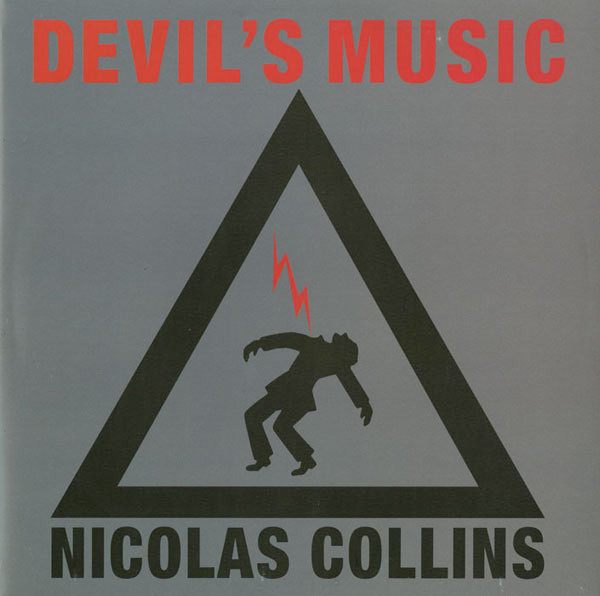 Nicolas Collins - Devil's Music | EM Records (EM1086DLP)