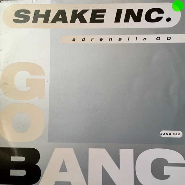 Shake Inc. - Adrenalin OD | Go Bang! Records (BANG 022)