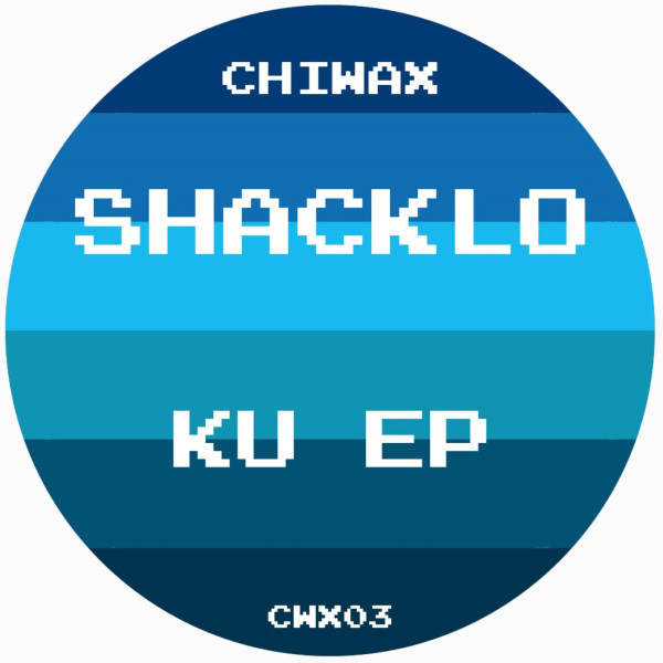 shacklo - KU EP | Chiwax (cwx03)