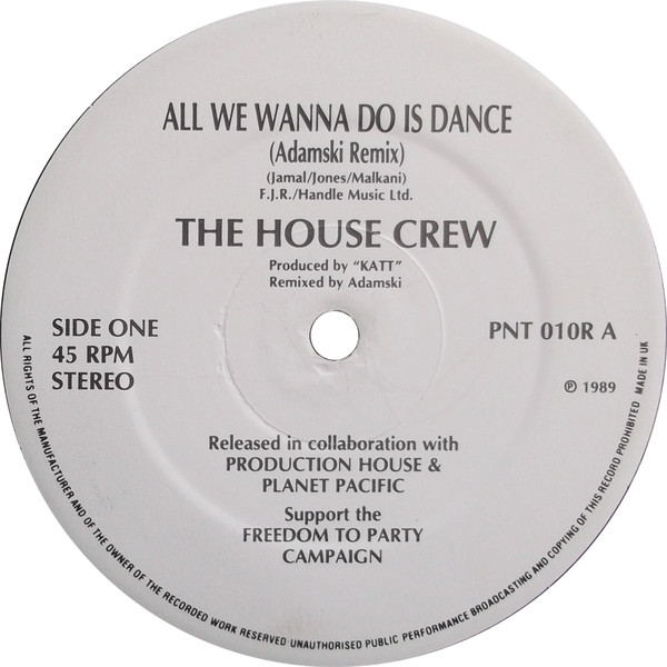 The House Crew Featuring MC Juice - All We Wanna Do Is Dance (Adamski Remix) | Production House (PNT 010R) - 2 The House Crew Featuring MC Juice - All We Wanna Do Is Dance (Adamski Remix) | Production House (PNT 010R) - 2