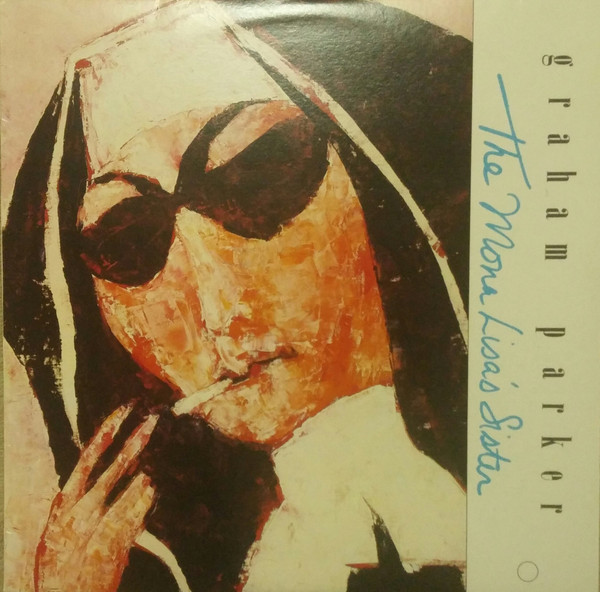 Graham Parker - The Mona Lisa's Sister | Liberation Records (LIB 5149)