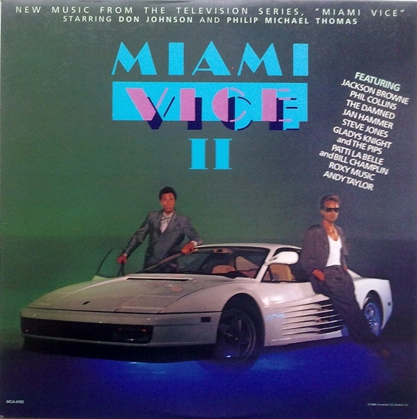 Various - Miami Vice II (New Music From The Television Series, "Miami Vice") | MCA Records (MCA-6192)