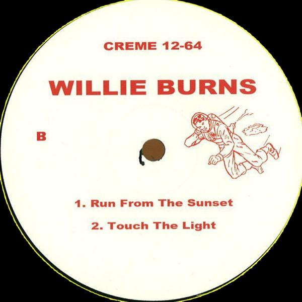Willie Burns - Run From The Sunset | Crème Organization (CREME 12-64) - 2 Willie Burns - Run From The Sunset | Crème Organization (CREME 12-64) - 2