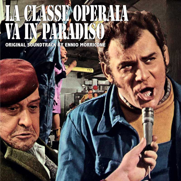 Ennio Morricone - La Classe Operaia Va In Paradiso (Original Soundtrack) | Goodfellas (GFOST001LP)