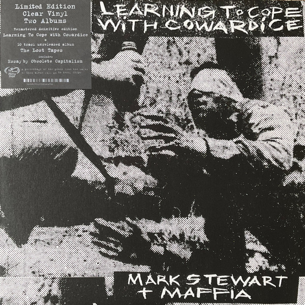 Mark Stewart And The Maffia - Learning To Cope With Cowardice / The Lost Tapes (Definitive Edition) | Mute (LMSATM1)