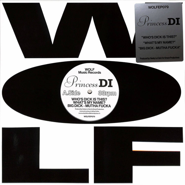 Princess Di - Who's Dick Is This? / What's My Name / Big Dick - Mutha Fucka | Wolf Music Recordings (WOLFEP079) - 2
