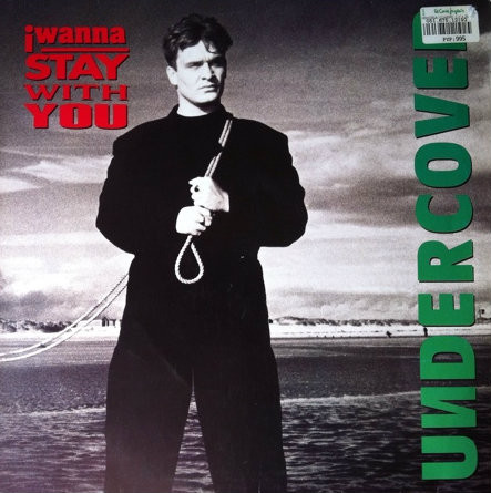 Undercover - I Wanna Stay With You | PWL International (4509-91870-0) - main