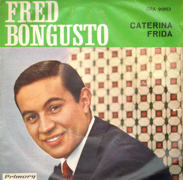 Fred Bongusto - Caterina / Frida | Primary (CRA 91863) Fred Bongusto - Caterina / Frida | Primary (CRA 91863)