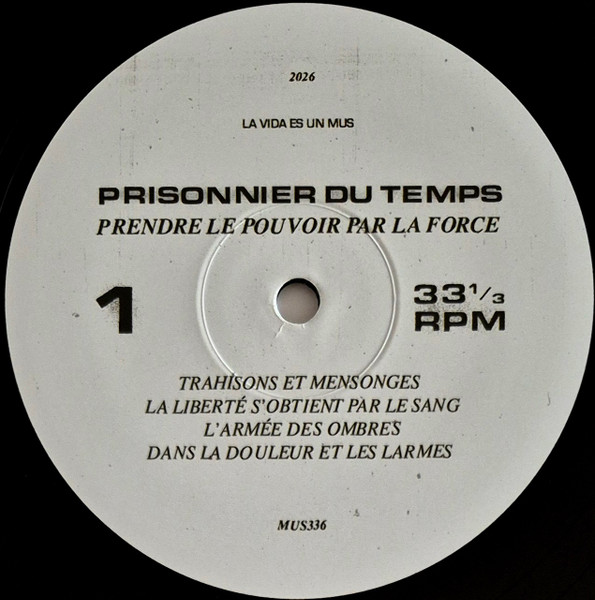 Prisonnier Du Temps - Prendre Le Pouvoir Par La Force | La Vida Es Un Mus (MUS336) - 4