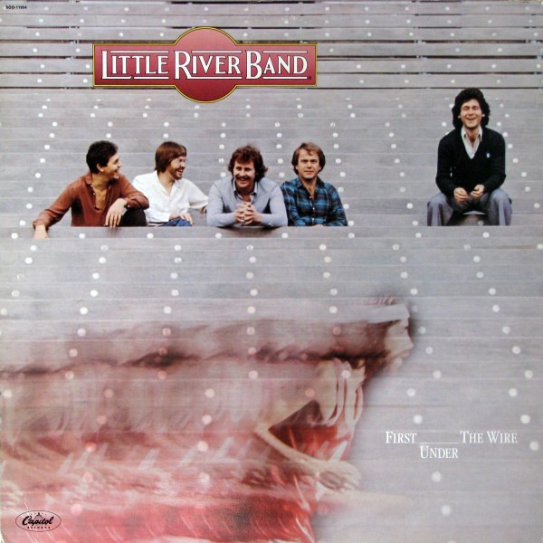 Little River Band - First Under The Wire | Capitol Records (SOO-11954) - main Little River Band - First Under The Wire | Capitol Records (SOO-11954) - main