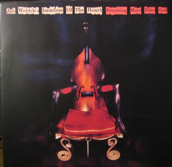 Jah Wobble's Invaders Of The Heart - Becoming More Like God | Island Records (12IS 571)