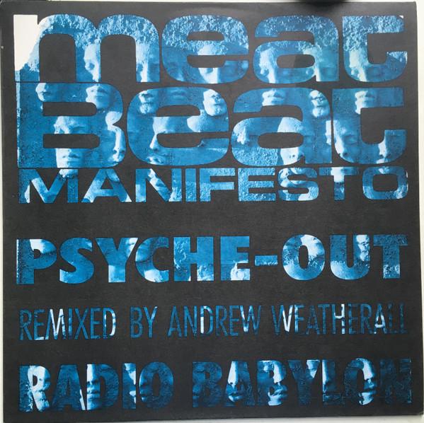 Meat Beat Manifesto - Psyche Out (Remixed By Andrew Weatherall) / Radio Babylon | Play It Again Sam Records (BIAS 182 R)