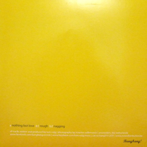 Tom Ruijg - Nothing But Love | Bangbang! (bang015) - 2