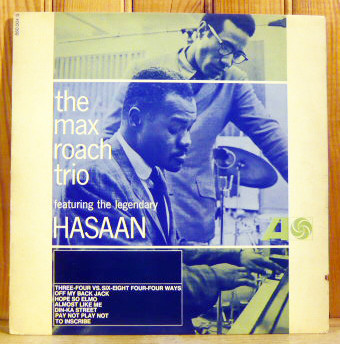 The Max Roach Trio Featuring Hasaan Ibn Ali - The Max Roach Trio Featuring The Legendary Hasaan | Atlantic (850 004)