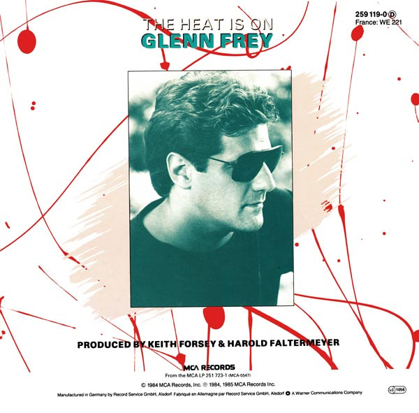 Glenn Frey - The Heat Is On | MCA Records (259 119-0) - 2