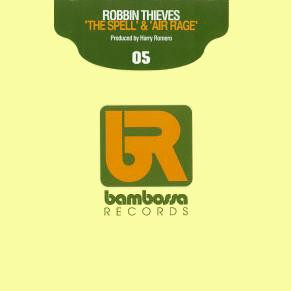 Robbin Thieves - The Spell / Air Rage | Bambossa Records (BAM 05) - main