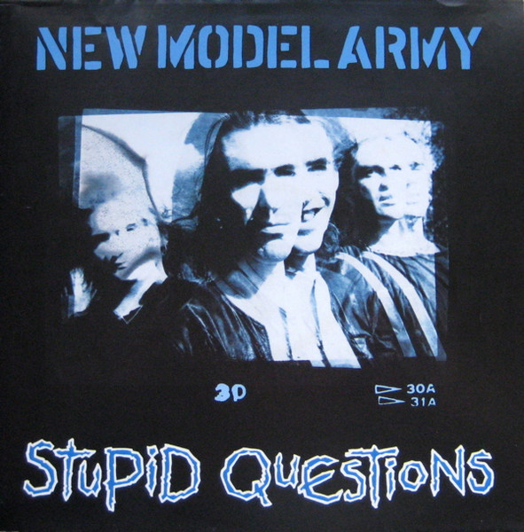 New Model Army - Stupid Questions | EMI (12 NMAP 7)