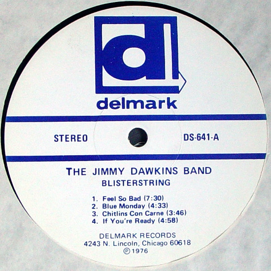 The Jimmy Dawkins Band - Blisterstring | Delmark Records (DS 641) - 3 The Jimmy Dawkins Band - Blisterstring | Delmark Records (DS 641) - 3