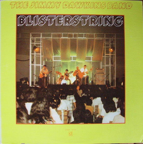 The Jimmy Dawkins Band - Blisterstring | Delmark Records (DS 641) The Jimmy Dawkins Band - Blisterstring | Delmark Records (DS 641)