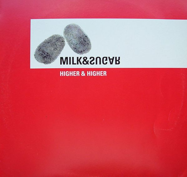 Milk & Sugar - Higher & Higher | Zeitgeist (none)