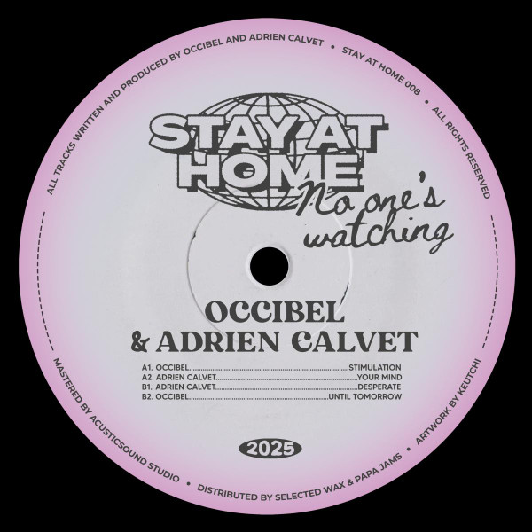 Adrien Calvet , Occibel - Stay At Home No One's Watching | Stay At Home (SAH008)
