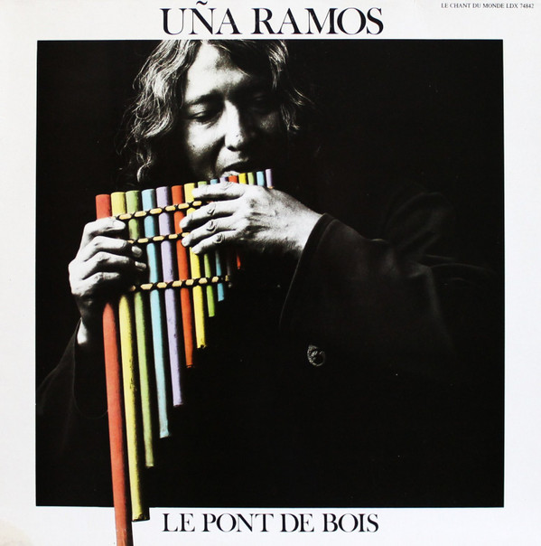 Uña Ramos - Le Pont De Bois | Le Chant Du Monde (LDX 74842)