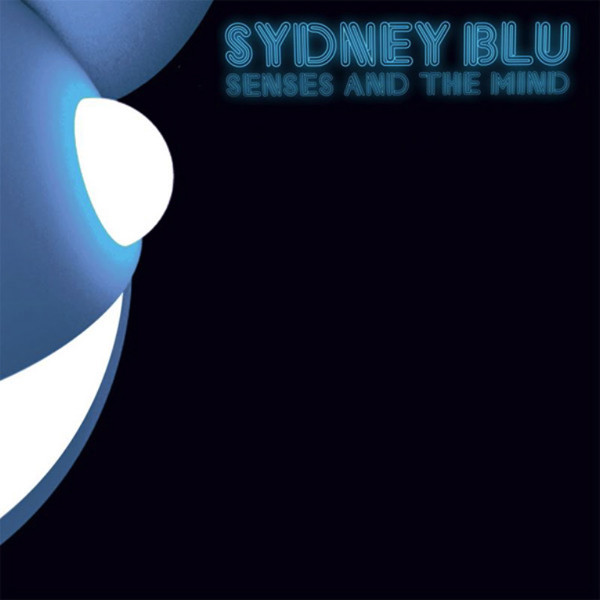 Sydney Blu - Senses And The Mind | Mau5trap Recordings (mau5011)