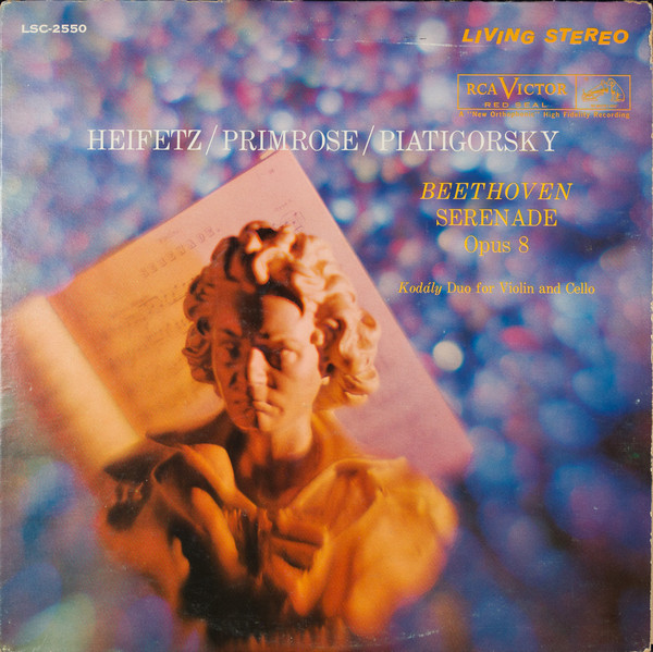 Jascha Heifetz , William Primrose , Gregor Piatigorsky , Ludwig Van Beethoven / Zoltán Kodály - Serenade Opus 8 / Duo For Violin And Cello | RCA Victor Red Seal (LSC-2550) Jascha Heifetz , William Primrose , Gregor Piatigorsky , Ludwig Van Beethoven / Zoltán Kodály - Serenade Opus 8 / Duo For Violin And Cello | RCA Victor Red Seal (LSC-2550)