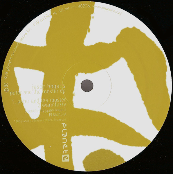 Jason Hogans - Peter And The Rooster EP | Planet E (PE65245)