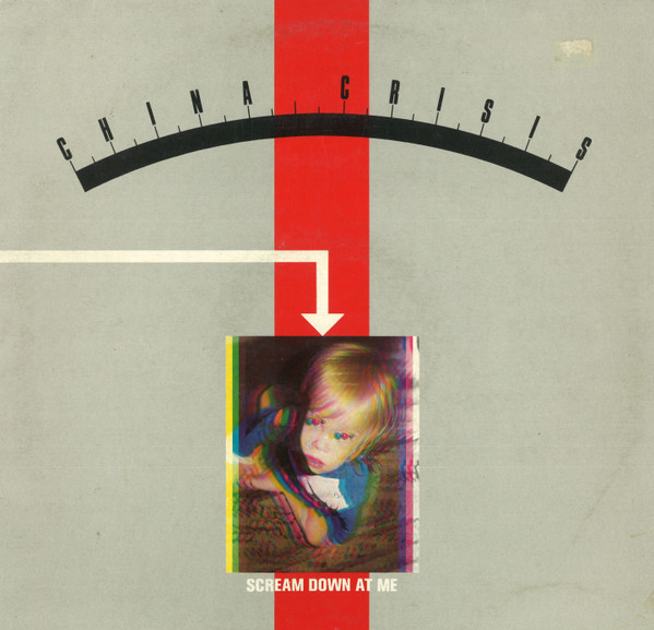 China Crisis - Scream Down At Me | Virgin (VS 495/12)