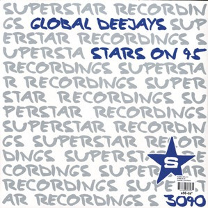 Global Deejays - Stars On 45 | Superstar Recordings (SUPER DJ 3040) Global Deejays - Stars On 45 | Superstar Recordings (SUPER DJ 3040)
