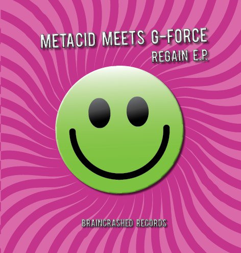 Metacid meets G-Force - Regain E.P. | Braincrashed Records (Bc 02)