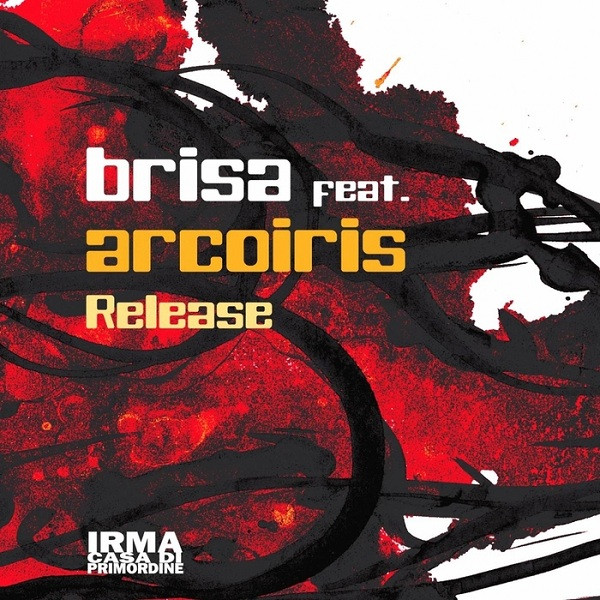 Brisa Feat. Arcoiris - Release | Irma CasaDiPrimordine (ICP 136)