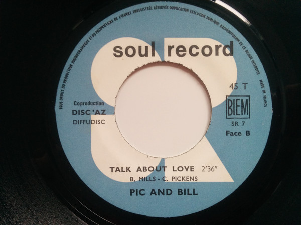Pic And Bill - Something's Wrong With My Baby / Talk About Love | Soul Record (SR 7) - 3