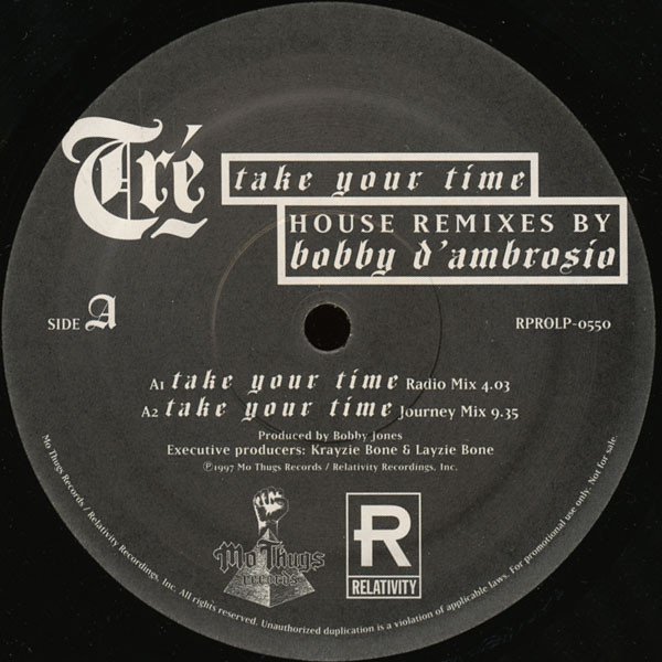 Tré - Take Your Time (House Remixes By Bobby D'Ambrosio) | Mo Thugs Records (RPROLP-0550) Tré - Take Your Time (House Remixes By Bobby D'Ambrosio) | Mo Thugs Records (RPROLP-0550)