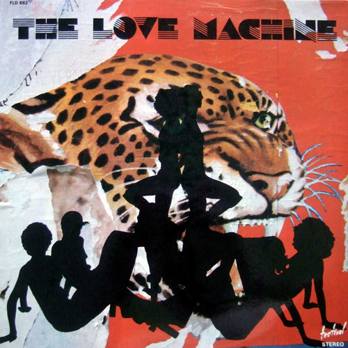 The Love Machine - The Love Machine | Disques Festival (FLD 682) The Love Machine - The Love Machine | Disques Festival (FLD 682)