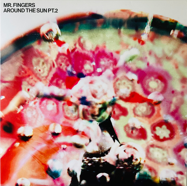 Mr. Fingers - Around The Sun Pt.2 | Alleviated Records (ML-9019) Mr. Fingers - Around The Sun Pt.2 | Alleviated Records (ML-9019)