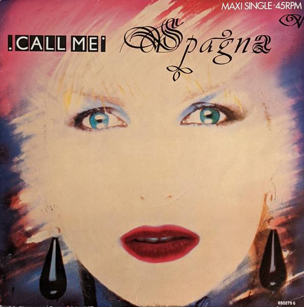 Ivana Spagna - Call Me | CBS (CBS 650279 6) - main Ivana Spagna - Call Me | CBS (CBS 650279 6) - main