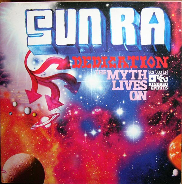 Various - Sun Ra Dedication: The Myth Lives On | Kindred Spirits (KS 003 LP)