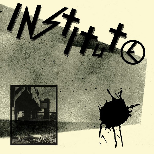 Institute - Institute | Deranged Records (DY244)