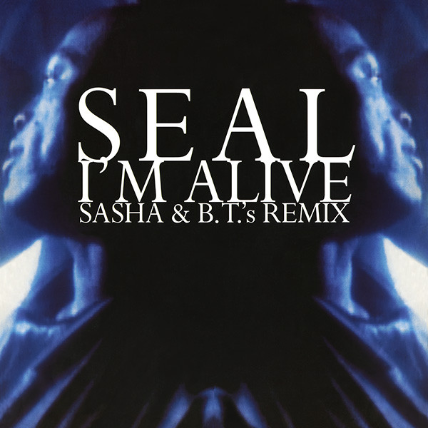 Seal - I'm Alive (Sasha & B.T.'s Remix) | ZTT (ZANG70T) Seal - I'm Alive (Sasha & B.T.'s Remix) | ZTT (ZANG70T)