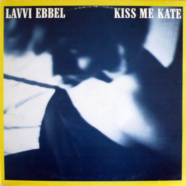 Lavvi Ebbel - Kiss Me Kate | Les Disques Du Crépuscule (TWI 172)