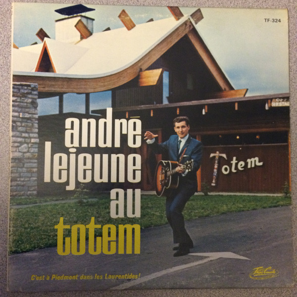 André Lejeune - Au Totem | Trans-Canada (TF-324)