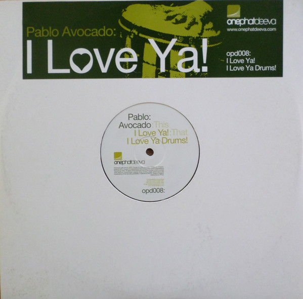 Pablo Avocado - I Love Ya! | OnePhatDeeva (opd008)